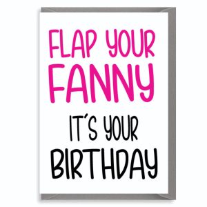 Rude Birthday Card for Her – Flap Your Fanny