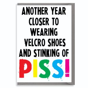 Funny Rude Birthday Card – Velcro Shoes and Stinking of Piss