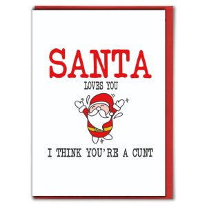 Rude Santa Christmas Card – Santa Loves You