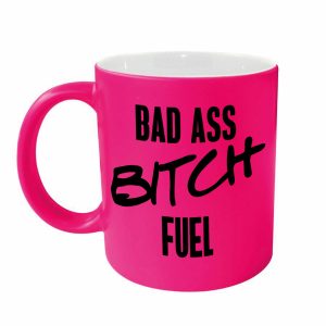 Bad Ass Bitch Fuel Mug – Neon Pink