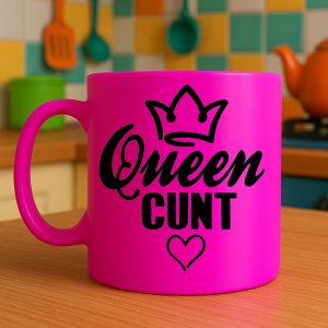 Queen Cunt Mug – Neon Pink