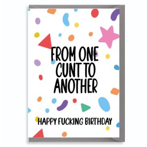 Rude Birthday Card for Friend – From One Cunt to Another