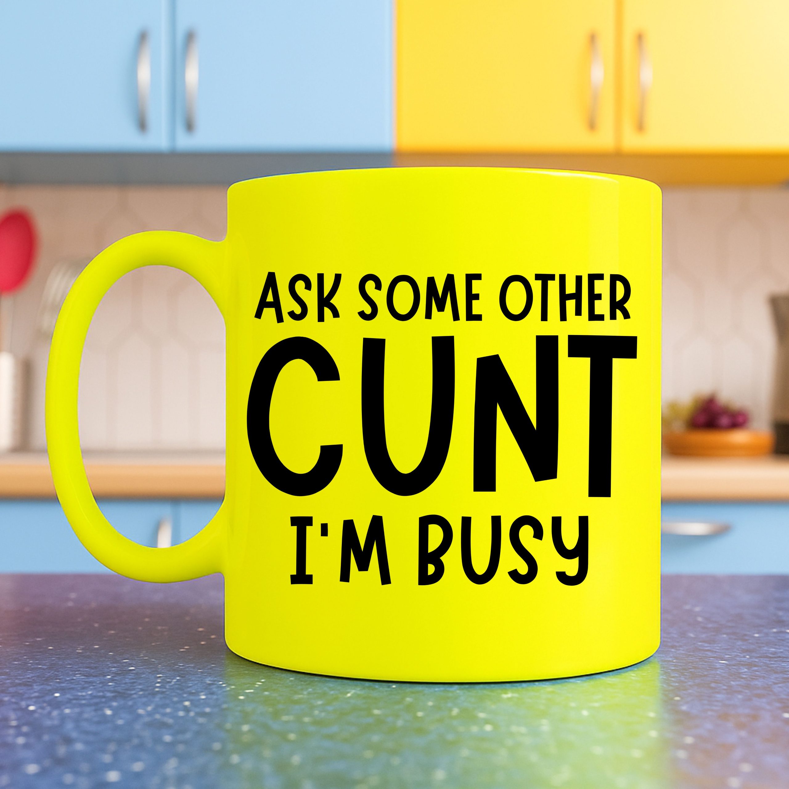 Ask some other cunt I'm busy - Neon Yellow Mug