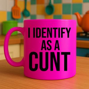I Identify as a Cunt Mug – Neon Pink