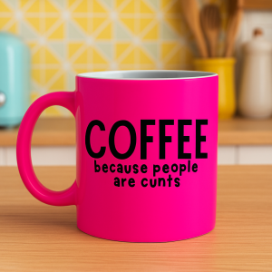 Coffee, because people are cunts Mug – Neon Pink