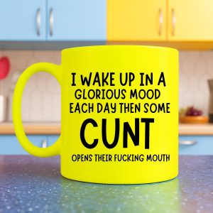 I wake up in a glorious mood each day then some cunt opens their fucking mouth Mug – Neon Yellow
