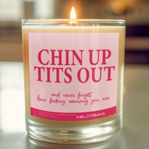 Funny Encouragement Candle – Chin Up Tits Out