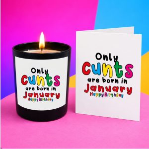Funny January Birthday Candle – Only Cunts Are Born in January