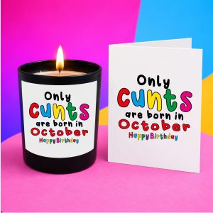 Funny October Birthday Candle – Only Cunts Are Born in October